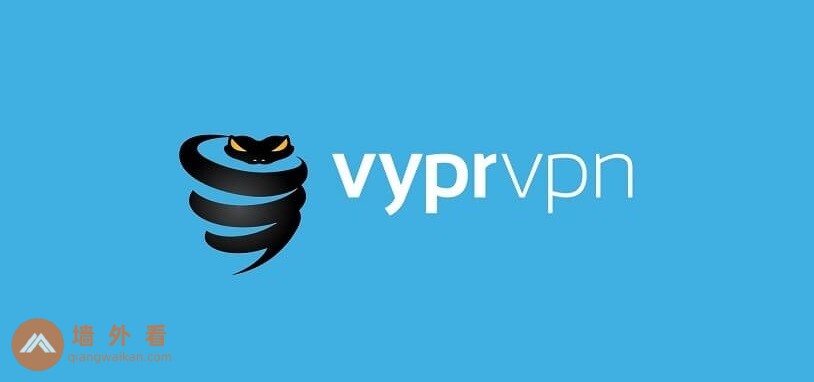 【VyprVPN怎么样】VyprVPN中国详细使用测评